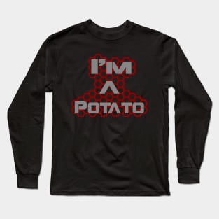 I'm A Potato Long Sleeve T-Shirt